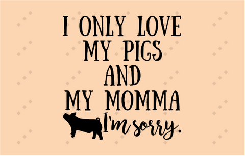 Infant Raglan Sleeve One-Piece I only love my pigs and my momma, I'm sorry.