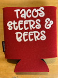 Tacos, Steers & Beers Koozie