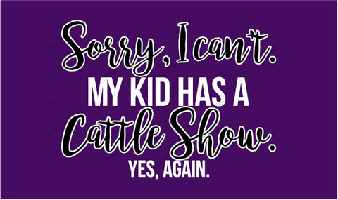 Sorry, Can't Cattle Show