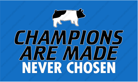 Champions are made-Pig