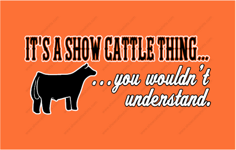 It's a Show Cattle Thing...