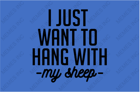 HANG WITH MY SHEEP