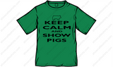 Keep Calm & Show Pigs