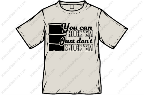Rock ‘em Don’t Knock ‘em Barrel Racing Shirt