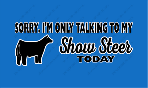 I'm only talking to my steer
